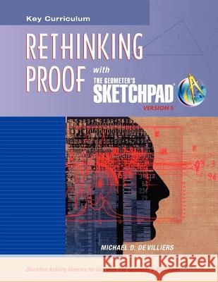 The Geometer's Sketchpad, Rethinking Proof Michael D. D 9781604402797 Key Curriculum Press - książka