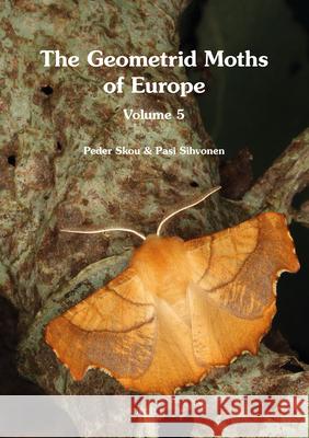 The Geometrid Moths of Europe Pasi Sihvonen Peder Skou 9789004252202 Brill Academic Publishers - książka