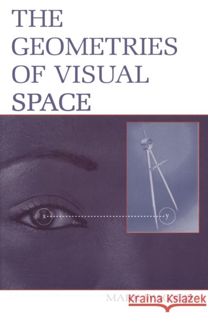 The Geometries of Visual Space Mark Wagner Edward Ed. Wagner 9780805852530 Lawrence Erlbaum Associates - książka