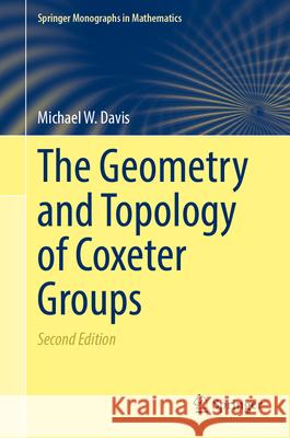 The Geometry and Topology of Coxeter Groups Michael W. Davis 9783031913020 Springer - książka