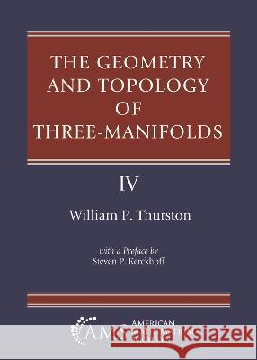The Geometry and Topology of Three-Manifolds: With a Preface by Steven P. Kerckhoff William P. Thurston   9781470474744 American Mathematical Society - książka