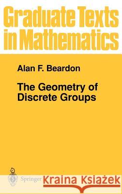 The Geometry of Discrete Groups Alan F. Beardon 9780387907888 Springer - książka