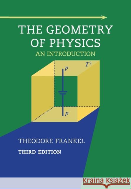The Geometry of Physics Frankel, Theodore 9781107602601 CAMBRIDGE UNIVERSITY PRESS - książka