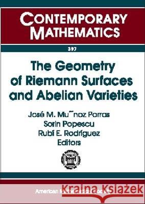 The Geometry of Rieman Surfaces and Abelian Varieties  9780821838556 AMERICAN MATHEMATICAL SOCIETY - książka
