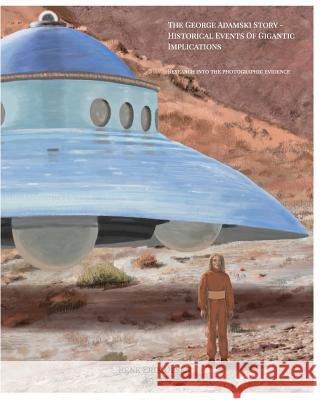 The George Adamski Story: Research into the photographic evidence Olsen, Rene Erik 9781388415662 Blurb - książka