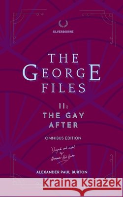 The George Files II: The Gay After Burton, Alexander Paul 9781997067139 Tremolo A Tiempo Design House - książka