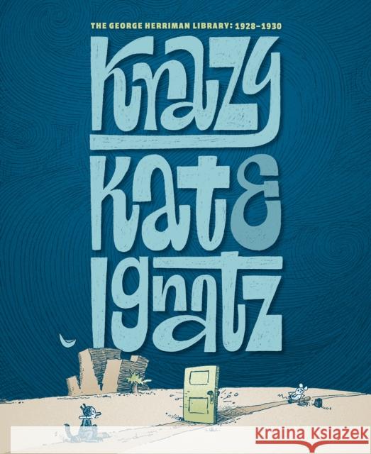 The George Herriman Library: Krazy & Ignatz 1928-1930 George Herriman 9798875000409 Fantagraphics - książka