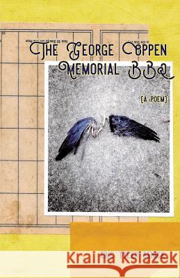 The George Oppen Memorial BBQ: [A Poem] Benick, Eric Tyler 9781946031624 Operating System - książka