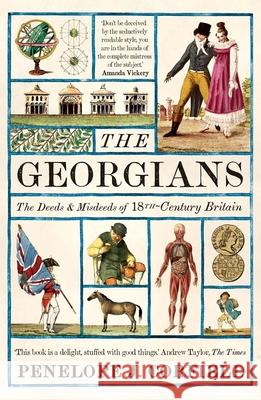 The Georgians: The Deeds and Misdeeds of 18th-Century Britain Penelope J. Corfield 9780300270563 Yale University Press - książka