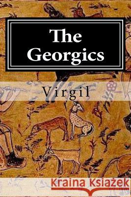 The Georgics Virgil                                   Hollybook 9781522719694 Createspace Independent Publishing Platform - książka