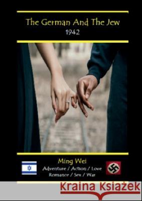 The German And The Jew Ming Wei 9781470986278 Lulu.com - książka