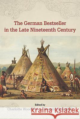 The German Bestseller in the Late Nineteenth Century Charlotte Woodford Benedict Schofield 9781571134875 Camden House (NY) - książka