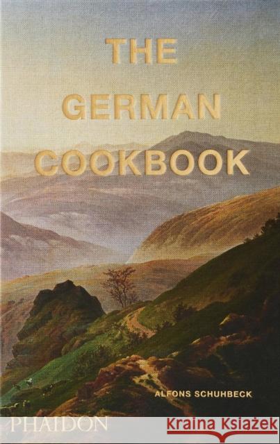 The German Cookbook Alfons Schuhbeck 9780714877327 Phaidon Press Ltd - książka