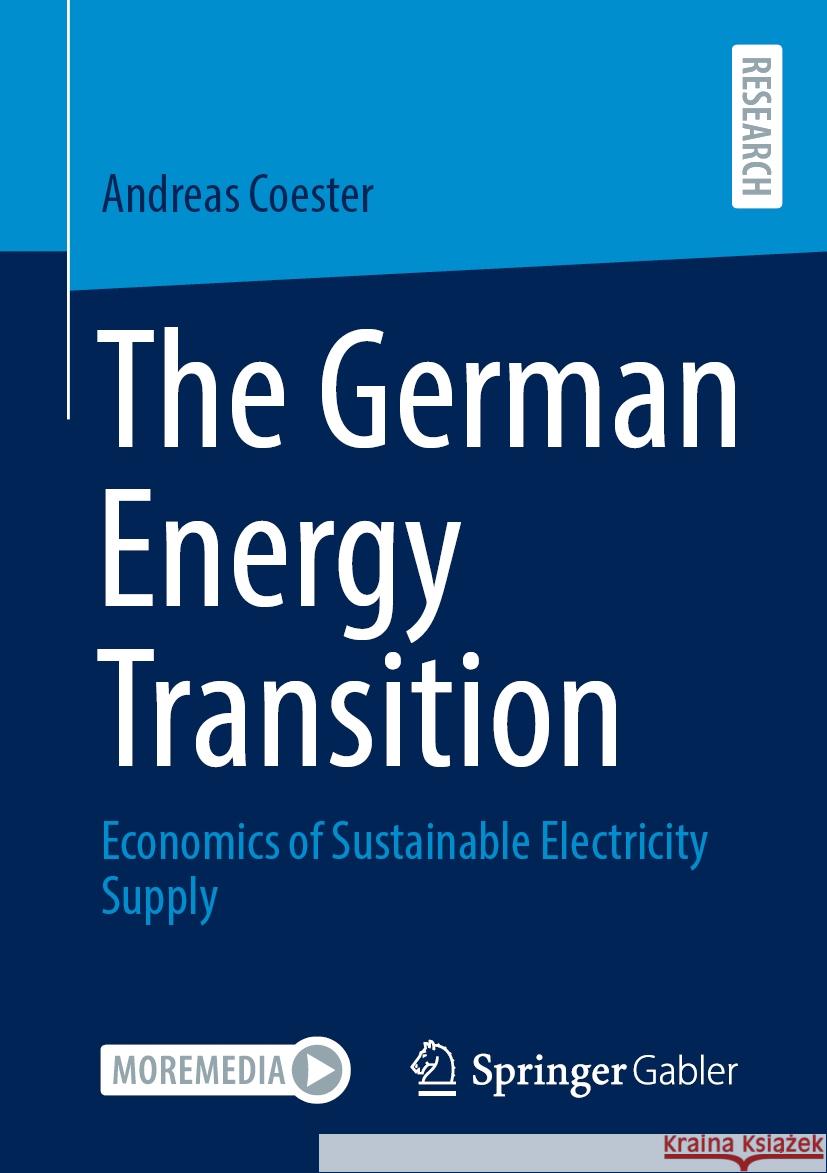 The German Energy Transition: Economics of Sustainable Electricity Supply Andreas Coester 9783658482633 Springer Gabler - książka