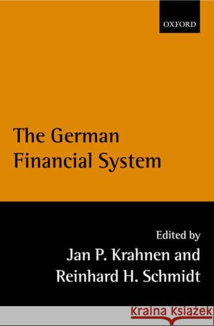 The German Financial System Jan Pieter Krahnen Reinhard H. Schmidt 9780199253166 Oxford University Press - książka