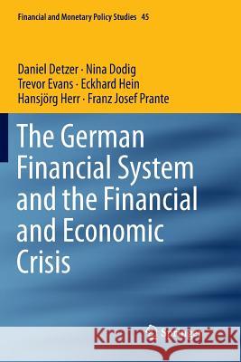 The German Financial System and the Financial and Economic Crisis Daniel Detzer Nina Dodig Trevor Evans 9783319860046 Springer - książka