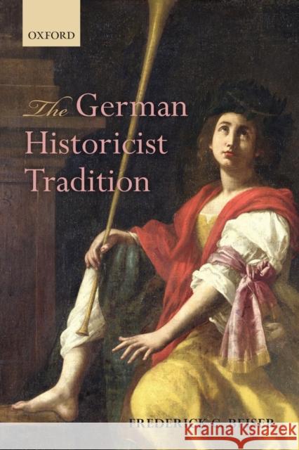 The German Historicist Tradition Frederick Beiser 9780198709411 OXFORD UNIVERSITY PRESS ACADEM - książka