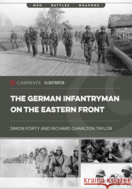 The German Infantryman on the Eastern Front Simon Forty Richard Charlton Taylor 9781636243610 Casemate Publishers - książka