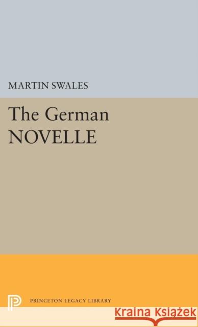 The German Novelle Martin Swales 9780691656403 Princeton University Press - książka