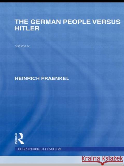 The German People versus Hitler Heinrich Fraenkel   9780415579988 Taylor & Francis - książka