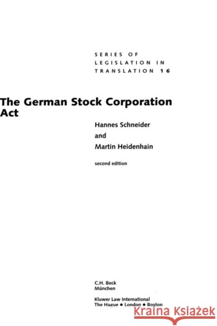 The German Stock Corporation Act, Second Edition Schneider, Hannes 9789041113351 Kluwer Law International - książka