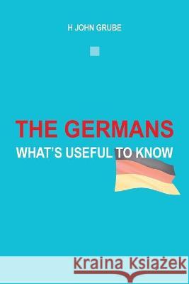 The Germans H John Grube 9783981741964 Press Twenty-One - książka