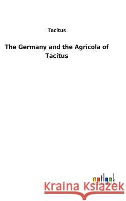 The Germany and the Agricola of Tacitus Tacitus 9783732625475 Salzwasser-Verlag Gmbh - książka