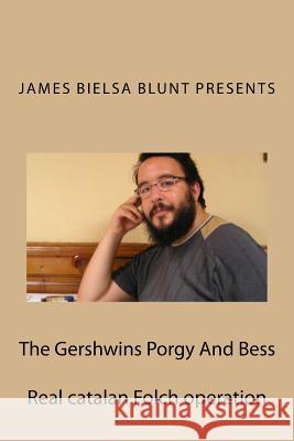 The Gershwins Porgy And Bess: Real catalan folch operation Mialet, Pau Bielsa 9781502880031 Createspace Independent Publishing Platform - książka