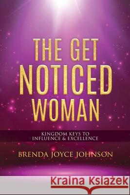 The Get Noticed Woman Brenda Johnson 9781641116305 Palmetto Publishing - książka