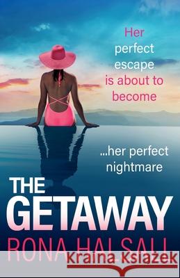 The Getaway Rona Halsall 9781836031284 Boldwood Books Ltd - książka