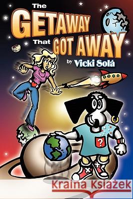 The Getaway That Got Away Vicki Sol 9780983371144 Full Court Press - książka