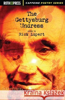 The Gettysburg Undress Rick Lupert 9781941519097 Rothco Press - książka