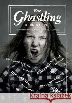 The Ghastling: Book Five Rebecca Parfitt Nathaniel Winter-Hebert 9780993499128 Ghastling - książka