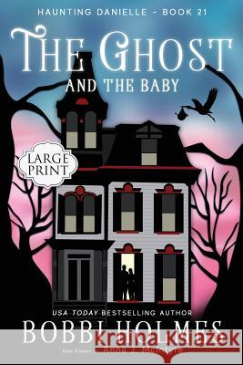 The Ghost and the Baby Anna J. McIntyre Elizabeth Mackey Bobbi Holmes 9781095843383 Independently Published - książka