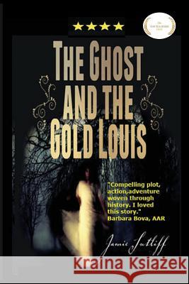 The Ghost and the Gold Louis Jamie Sutliff 9781367672420 Blurb - książka