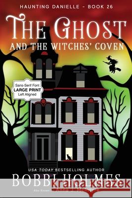 The Ghost and the Witches' Coven Bobbi Holmes Anna J. McIntyre Elizabeth Mackey 9781968738099 Robeth Publishing, LLC - książka