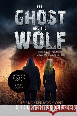 The Ghost and the Wolf Shelly X. Leonn 9781945654374 Owl Hollow Press, LLC - książka