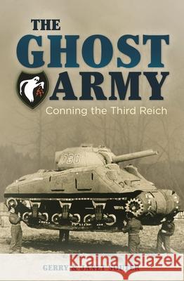 The Ghost Army: Conning the Third Reich Gerry Souter Janet Souter 9781788883429 Arcturus Publishing - książka