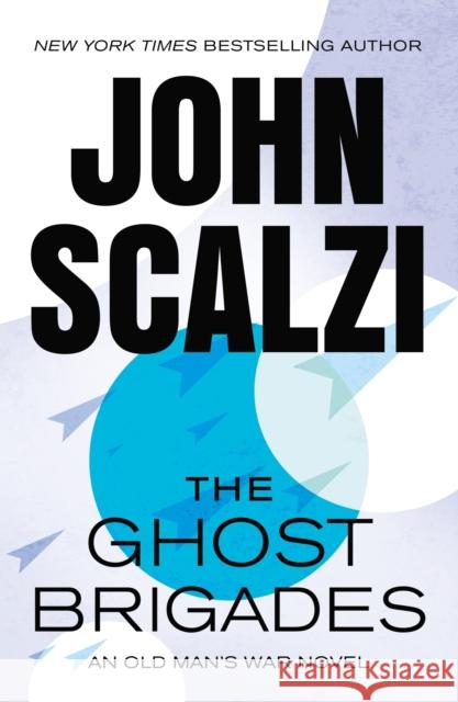 The Ghost Brigades: An Old Man's War Novel John Scalzi 9781250359551 Tor Publishing Group - książka