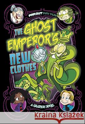 The Ghost Emperor's New Clothes: A Graphic Novel Benjamin Harper Alex Lopez 9781496599087 Stone Arch Books - książka