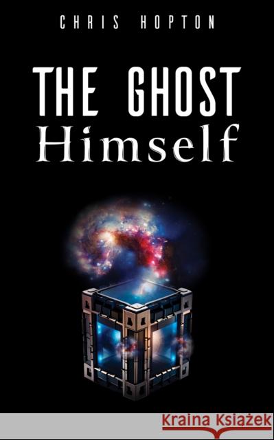 The Ghost Himself Chris Hopton 9781035864898 Austin Macauley Publishers - książka