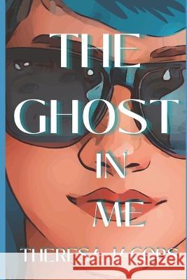 The Ghost In Me Gari Strawn Theresa Jacobs  9798391788102 Independently Published - książka