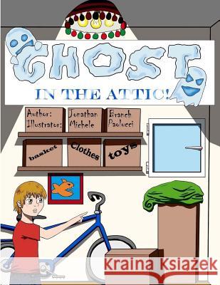 The Ghost In The Attic Branch, Jonathan 9781503390003 Createspace Independent Publishing Platform - książka