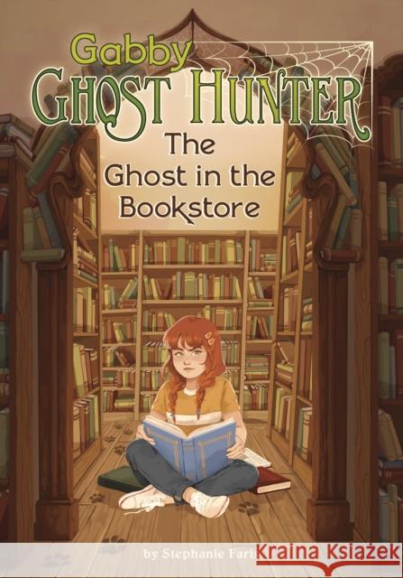 The Ghost in the Bookstore Stephanie Faris 9781398255043 Capstone Global Library Ltd - książka