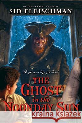 The Ghost in the Noonday Sun Sid Fleischman Peter Sis 9780061345029 Greenwillow Books - książka