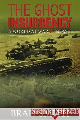 The Ghost Insurgency Brad Smith David Heath 9781733104128 Lock 'n Load Publishing, LLC. - książka