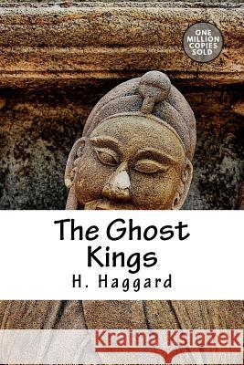 The Ghost Kings H. Rider Haggard 9781722168933 Createspace Independent Publishing Platform - książka