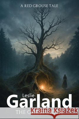 The Ghost Moth Leslie Garland 9781911761020 Noble Legacy Publishing - książka