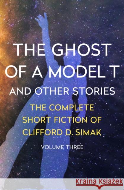 The Ghost of a Model T: And Other Stories Clifford D. Simak David W. Wixon 9781504039468 Open Road Media Science & Fantasy - książka