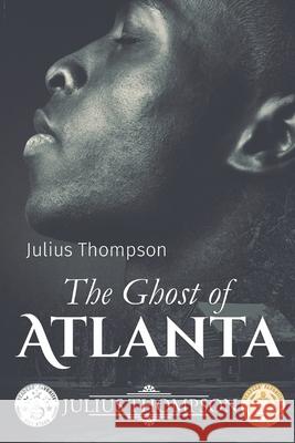 The Ghost of Atlanta Julius Thompson 9781087987620 IngramSpark - książka